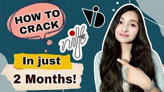 HOW TO CRACK NIFT | NID IN JUST TWO MONTHS | 8 POWERFUL TIPS TO CRACK NIFT | NIFT ADMISSIONS 2021