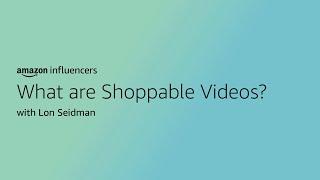 Amazon Video: What are Amazon Shoppable Videos?