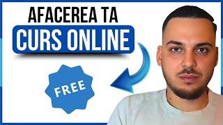 Cum Sa Incepi ACUM Afacerea Ta Online | Curs Grauit Online