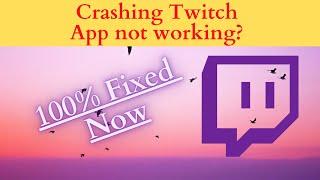 Fix Auto Crashing App/Keeps Stopping Twitch App Error in Android Phone|Apps stopped on Android & IOS