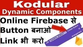 Kodular Dynamic Components | Dynamic Button | Create a Button with the online Firebase and link it