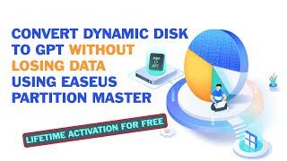 How to Convert Dynamic Disk to GPT Without Losing Data Using EaseUS Partition Master App