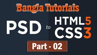 PSD to HTML5/CSS3 Conversion (Part-02)