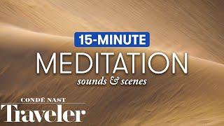 15-Minute Relaxing Dunes & Deserts Meditation | Condé Nast Traveler