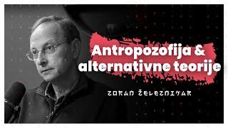 Antropozofija, odgovori na vse in alternativne teorije (Zoran Železnikar) — AIDEA Podkast 122