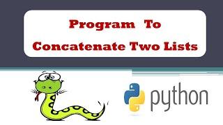 How to Concatenate Two Lists in Python I Different Ways to concatenate two lists in Python