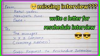 write an application letter for request to reschedule missing interview to manager