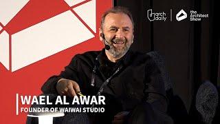 The Architecture Show 2024: A Conversation with Wael Al Awar of Waiwai Studio