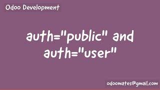 Odoo Web Controllers Auth Public and Auth User Difference