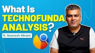 How to do Techno-Funda Analysis? by Nooresh Merani