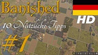 Banished - 10 Nützliche Tipps & Tricks - #01 [Deutsch/Full HD]