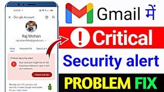 How to fix critical security alert in gmail || gmail account critical security alert problem solved