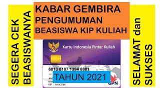 KIP KULIAH 2021 (PENGUMUMAN BEASISWA KIP KULIAH 2021)