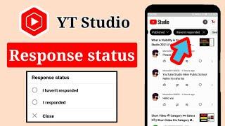 Response status I Haven't Responded or I Responded Meaning YT Studio