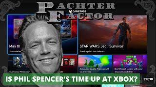Is Phil Spencer's time up at Xbox? - Pachter Factor S9E38