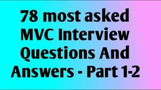 78 MVC Interview Questions And Answers most frequently asked in any interview - Part 1