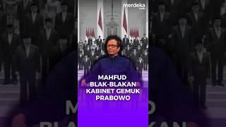 Mahfud MD Kaget Kabinet Gemuk Prabowo: Entah Apa Maksudnya #merdekadotcom