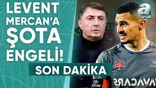 Emre Kaplan: "Şota Yönetime, Levent Mercan Transfer Olursa İstifa Edeceğini İletti!" / A Spor