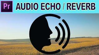 Adding Echo or Reverb Audio Effect - Adobe Premiere Pro Tutorial