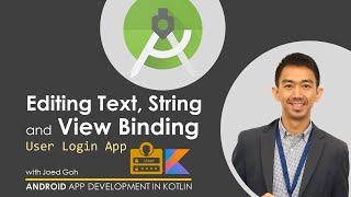 05  Woking with Text, String and View Binding | User Login App | Android App Development in Kotlin