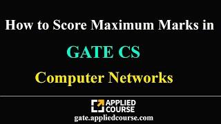 How to score maximum marks in Computer Networks | GATE CS |Computer Science & Information Technology