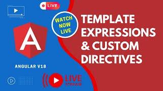 Angular 18 Template expression Syntax and Custom Directives Complete Guide - LIVE -