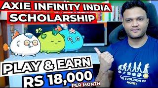 Axie Infinity - India Scholarship || Play Blockchain Games & Earn RS 18,000 Every Month