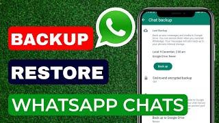 How to Backup and Restore WhatsApp Messages on Android