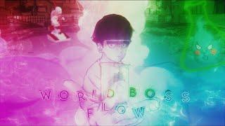 WORLDBOSS FLOW - Mob Psycho Ft. @yolotaro [Edit/AMV]