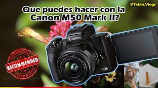 Conociendo todas las funciones de la Canon M50 Mark II / Unboxing, Review.