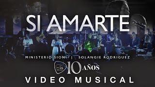 Ministerio Sion, Solangie Rodriguez - Si Amarte (Cover) [En Vivo]