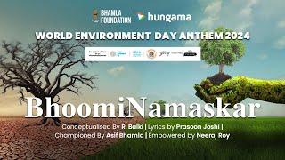 Bhoomi Namaskar | World Environment Day 2024 Anthem | Bhamla Foundation
