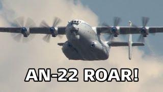 The Roar of the Antonov An-22 | Рев Антонов Ан-22