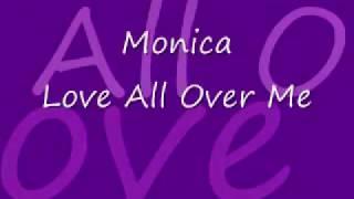 Monica   Love All Over Me  with lyrics