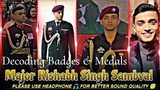 Decoding the Badges and Medals Of Major Rishabh Singh Sambyal #viral  #major_rs_sambyal #trending