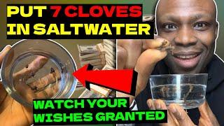 Put 7 CLOVES in SALTWATER Tonight and See Money Favor Prosperity