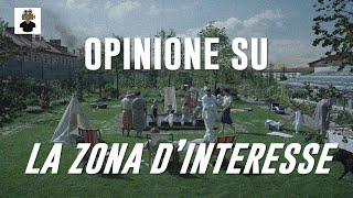 Opinione #6: La zona d'interesse