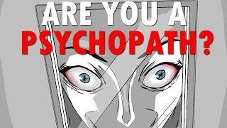 By the way, Are You a Psychopath?