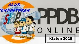 ALUR PENDAFTARAN PPDB ONLINE SMP SE KABUPATEN KLATEN 2020