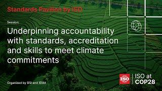 Underpinning accountability with standards, accreditation and skills to meet climate commitments