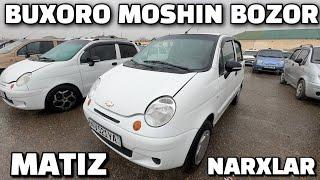 BUXORO MOSHIN BOZOR 2024. MATIZ NARXLAR