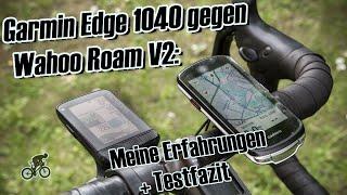 Wahoo Elemnt Roam v2 vs Garmin Edge 1040: Welcher GPS-Radcomputer ist besser? (Testbericht)