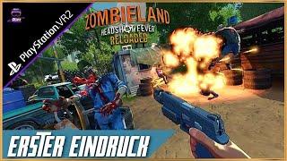 Erster Eindruck | Zombieland Headshot Fever Reloaded | PSVR2 | Playstation VR2 Deutsch