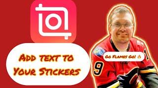 How To Add Text To Stickers Using InShot