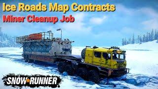 SnowRunner: Ice Roads Map Contracts - Miner Cleanup Job