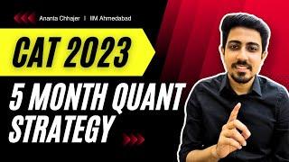 CAT 2023 - 5 Month Preparation Plan for Quant | Ananta Chhajer, IIM Ahmedabad