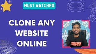 How To Clone Any Website Online | Free Website Code