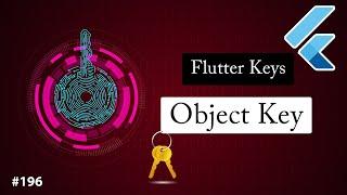 Flutter Tutorial - Flutter Keys & Object Key