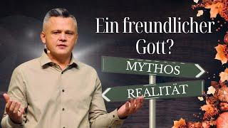 Ein freundlicher Gott? Mythos oder Realität | Dimitri Friesen