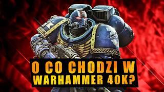 O CO CHODZI W ŚWIECIE WARHAMMER 40 000? Kim są Space Marines, Astra Militarum czy IMPERATOR ?